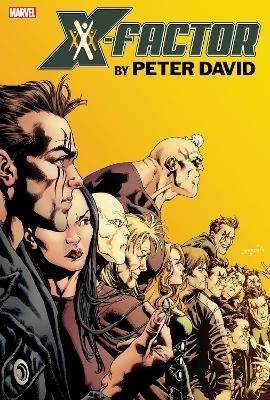 X-Factor By Peter David Omnibus Vol. 3 - Peter David, Valentine de Landro,  Marvel Various