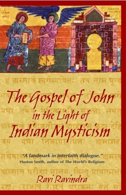 Gospel of John in the Light of Indian Mysticism -  Ravi Ravindra