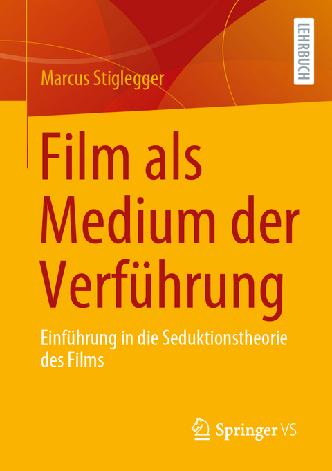 Film als Medium der Verführung - Marcus Stiglegger