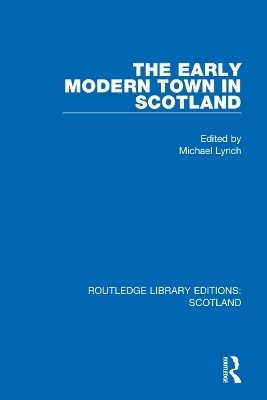 The Early Modern Town in Scotland - 