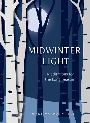 Midwinter Light - Marilyn McEntyre