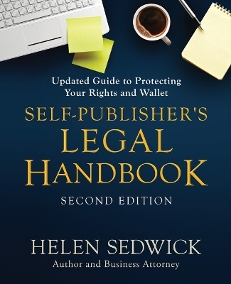 Self-Publisher's Legal Handbook, Second Edition - Helen Sedwick