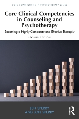 Core Clinical Competencies in Counseling and Psychotherapy - Len Sperry, Jon Sperry