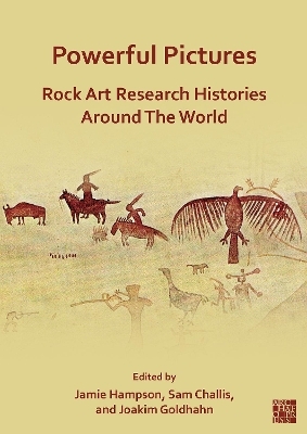 Powerful Pictures: Rock Art Research Histories around the World - 