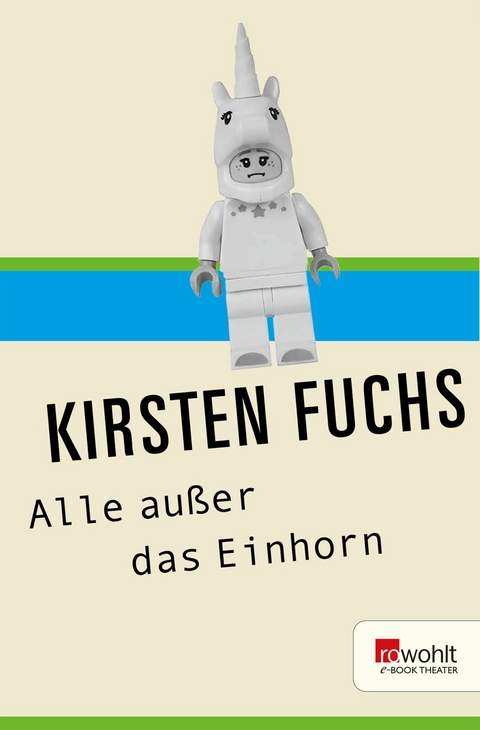 Alle außer das Einhorn -  Kirsten Fuchs