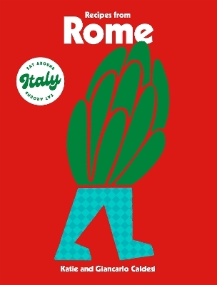 Recipes from Rome - Katie Caldesi, Giancarlo Caldesi