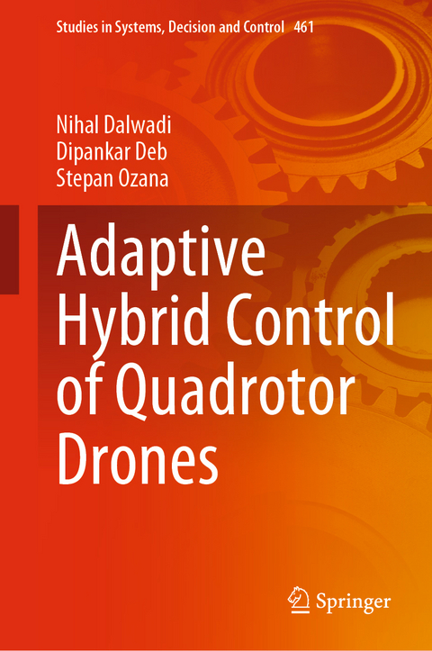 Adaptive Hybrid Control of Quadrotor Drones - Nihal Dalwadi, Dipankar Deb, Stepan Ozana