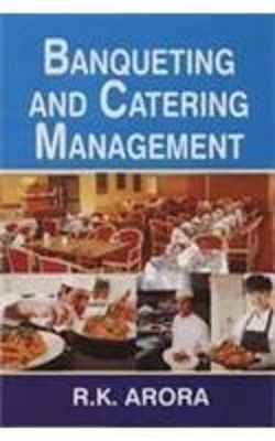 Banqueting and Catering Management - R. K. Arora