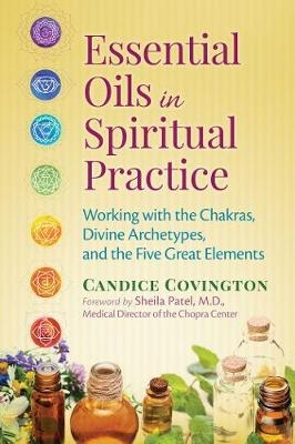 Essential Oils in Spiritual Practice -  Candice Covington