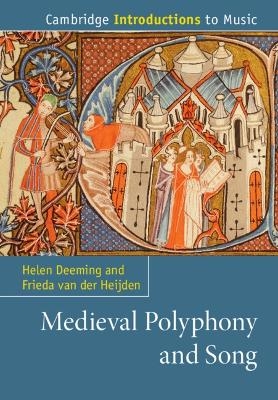 Medieval Polyphony and Song - Helen Deeming, Frieda van der Heijden