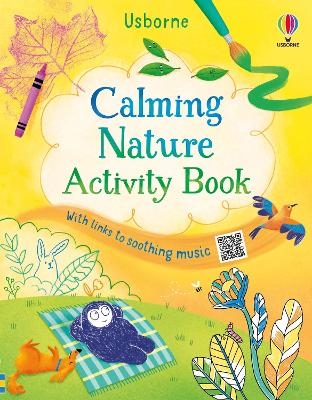 Calming Nature Activity Book - Alice James, Lizzie Cope