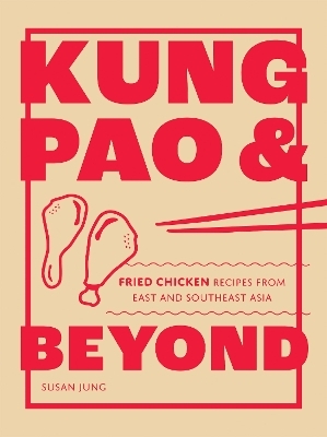 Kung Pao and Beyond - Susan Jung