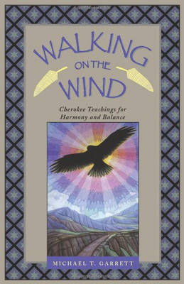 Walking on the Wind -  Michael Tlanusta Garrett