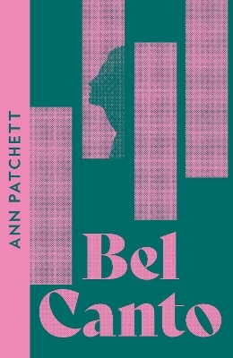 Bel Canto - Ann Patchett