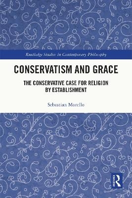 Conservatism and Grace - Sebastian Morello