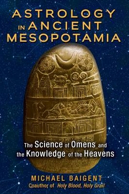 Astrology in Ancient Mesopotamia -  Michael Baigent