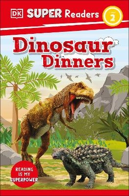 DK Super Readers Level 2 Dinosaur Dinners -  Dk