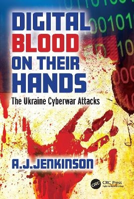 Digital Blood on Their Hands - Andrew Jenkinson