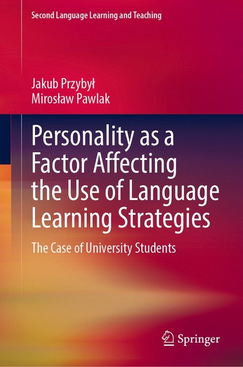 Personality as a Factor Affecting the Use of Language Learning Strategies - Jakub Przybył, Mirosław Pawlak