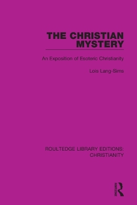 The Christian Mystery - Lois Lang-Sims
