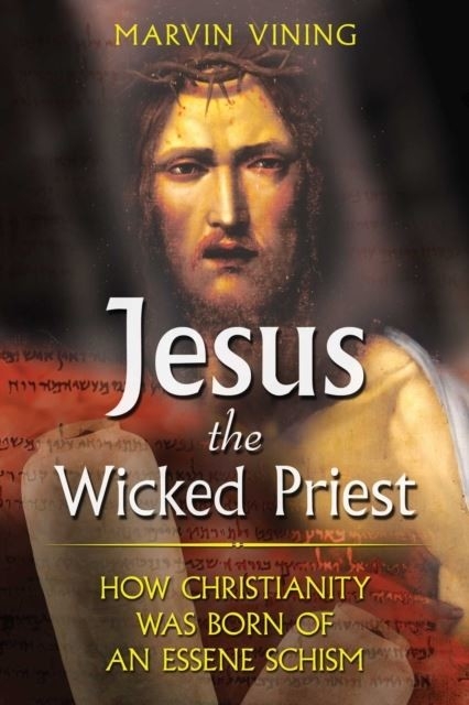 Jesus the Wicked Priest -  Marvin Vining