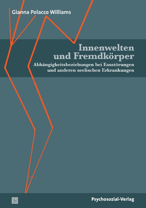 Innenwelten und Fremdkörper - Gianna Polacco Williams