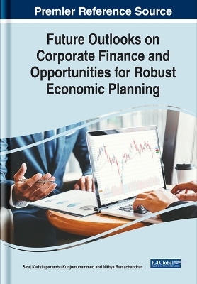 Future Outlooks on Corporate Finance and Opportunities for Robust Economic Planning - 