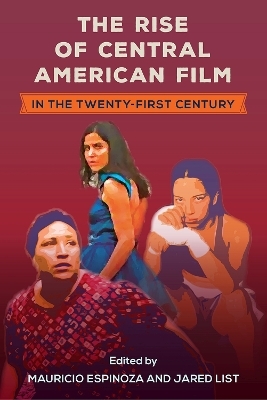 The Rise of Central American Film in the Twenty-First Century - 