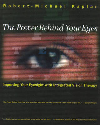 Power Behind Your Eyes -  Robert-Michael Kaplan