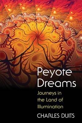 Peyote Dreams -  Charles Duits