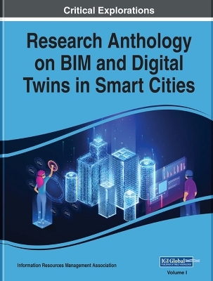 Research Anthology on BIM and Digital Twins in Smart Cities - 