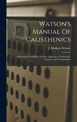 Watson's Manual Of Calisthenics - 