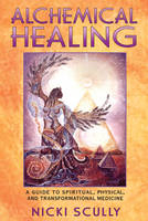 Alchemical Healing -  Nicki Scully