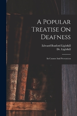 A Popular Treatise On Deafness - 