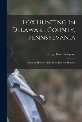 Fox Hunting in Delaware County, Pennsylvania - Darlington George Eyre