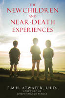 New Children and Near-Death Experiences -  P. M. H. Atwater