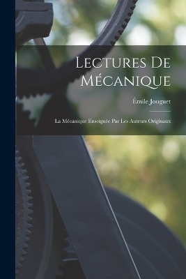 Lectures de Mécanique - Émile Jouguet