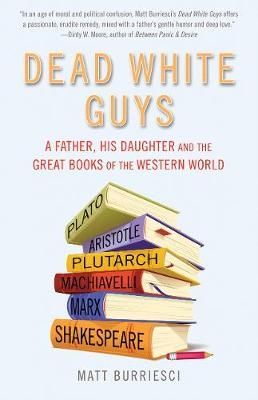 Dead White Guys -  Matt Burriesci