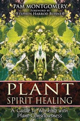 Plant Spirit Healing -  Pam Montgomery
