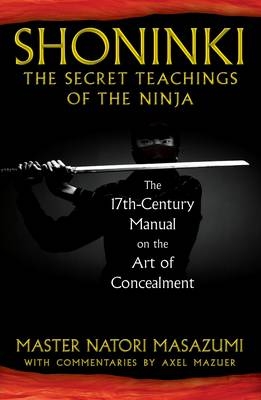Shoninki: The Secret Teachings of the Ninja -  Master Natori Masazumi