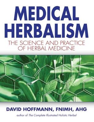 Medical Herbalism -  David Hoffmann