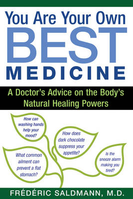 You Are Your Own Best Medicine -  Frederic Saldmann
