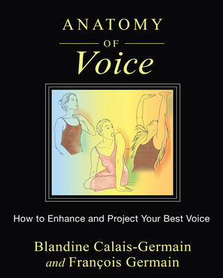 Anatomy of Voice -  Blandine Calais-Germain,  Francois Germain