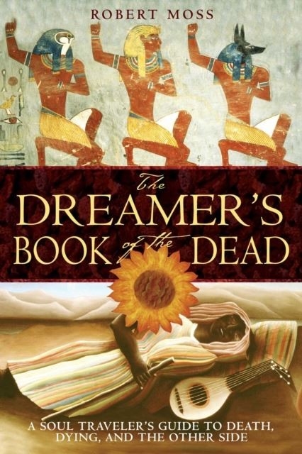 Dreamer's Book of the Dead -  Robert Moss