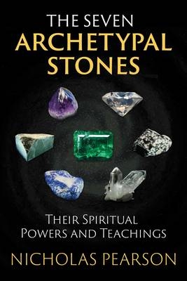 Seven Archetypal Stones -  Nicholas Pearson