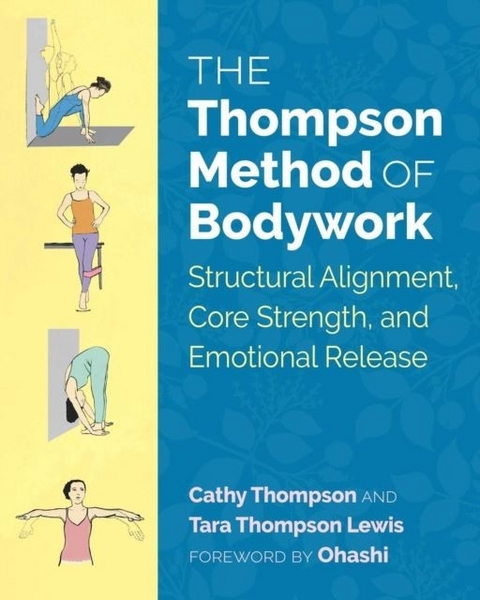 Thompson Method of Bodywork -  Tara Thompson Lewis,  Cathy Thompson