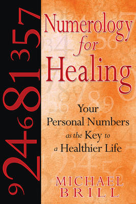 Numerology for Healing -  Michael Brill