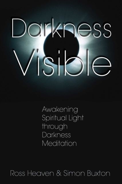 Darkness Visible -  Simon Buxton,  Ross Heaven