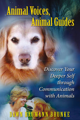 Animal Voices, Animal Guides -  Dawn Baumann Brunke