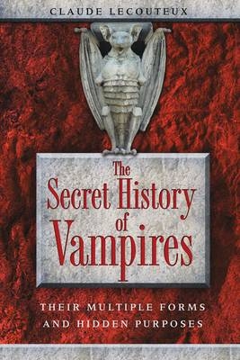 Secret History of Vampires -  Claude Lecouteux